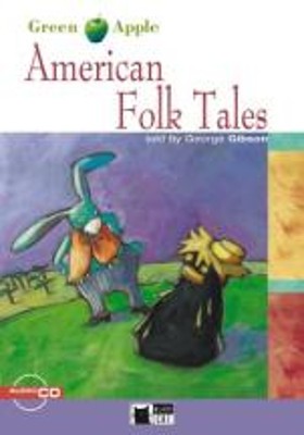 AMERICAN FOLK TALES LEVEL 1 A2 GREEN APPLE (BOOK+CD)