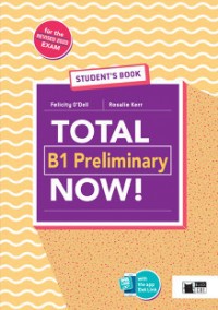 TOTAL B1 PRELIMINARY NOW! STUDENT'S BOOK + VOCABULARY MAXIMISER (+DEA LINK APP)