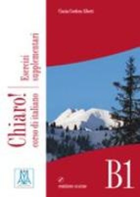 CHIARO! B1 ESERCIZI SUPPLEMENTARI (+ AUDIO CD)