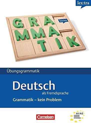 LEXTRA UEBUNGSGRAMMATIK: GRAMMATIK - KEIN PROBLEM