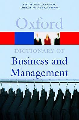 OXFORD DICTIONARIES : BUSINESS & MANAGEMENT *  PB B