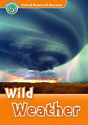 OXFORD READ & DISCOVER 5: WILD WEATHER (+ CD) N/E