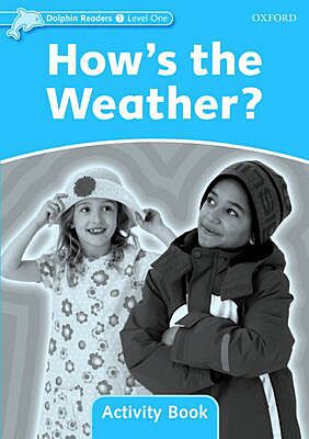 ODR 1: HOW'S THE WEATHER? ACTIVITY BOOK N/E N/E