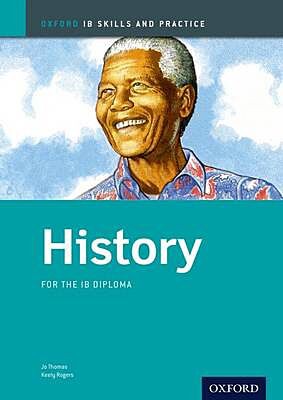 HISTORY SKILLS AND PRACTICE: IB DIPLOMA PROGRAMME 3RD ED PB