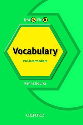 TEST IT FIX IT PRE-INTERMEDIATE (VOCABULARY)