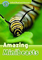 OXFORD READ & DISCOVER 3: AMAZING MINIBEASTS (+ CD)