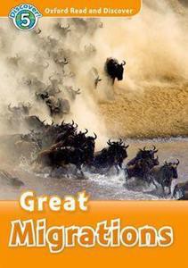 OXFORD READ & DISCOVER 5: GREAT MIGRATIONS (+ CD) N/E
