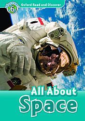 OXFORD READ & DISCOVER 6: ALL ABOUT SPACE (+ CD)
