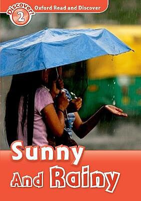 OXFORD READ & DISCOVER 2: SUNNY & RAINY