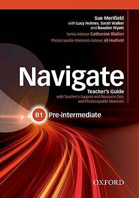 NAVIGATE B1 PRE-INTERMEDIATE TCHR'S (+ TCHR'S RESOURCES DISC)