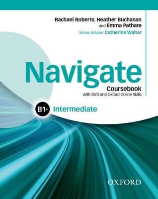 NAVIGATE B1+ INTERMEDIATE SB (+ E-BOOK + DVD ROM + ON LINE SKILLS PRACTICE)
