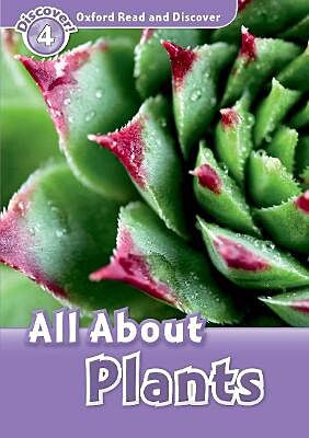 OXFORD READ & IMAGINE 4: ALL ABOUT PLANTS