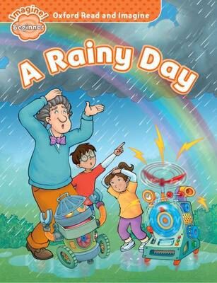 OXFORD READ & IMAGINE BEGINNER: A RAINY DAY