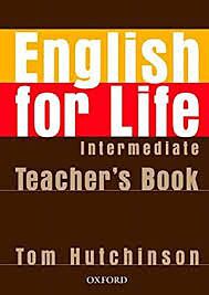 ENGLISH FOR LIFE INTERMEDIATE TCHR'S B1