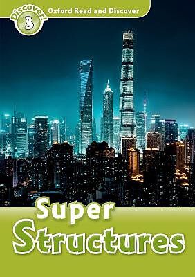 OXFORD READ & DISCOVER 3: SUPER STRUCTURES