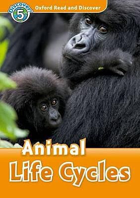 OXFORD READ & DISCOVER 5: ANIMAL CYCLES