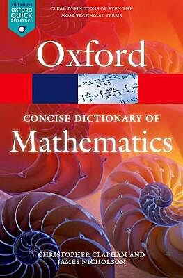 THE CONCISE OXFORD DICTIONARY OF MATHEMATICS 5/E (OXFORD QUICK REFERENCE)
