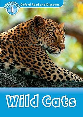 OXFORD READ & DISCOVER 1: WILD CATS