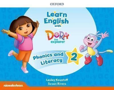 LEARN ENGLISH WITH DORA THE EXPLORER 2 PHONICS AND LITERACY (+ EXTRA ONLINE TEACHER'S RESOURCES )