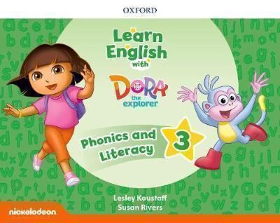 LEARN ENGLISH WITH DORA THE EXPLORER 3 PHONICS AND LITERACY (+ EXTRA ONLINE TEACHER'S RESOURCES )