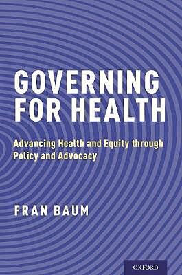 GOVERNING FOR HEALTH: ADVANCING HEALTH AND EQUITY THROUGH POLICY AND ADVOCACY