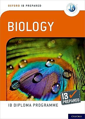 OXFORD IB DIPLOMA: IB PREPARED BIOLOGY