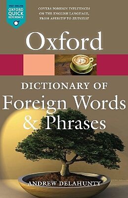 OXFORD DICTIONARY OF FOREIGN WORDS AND PHRASES (2/E)