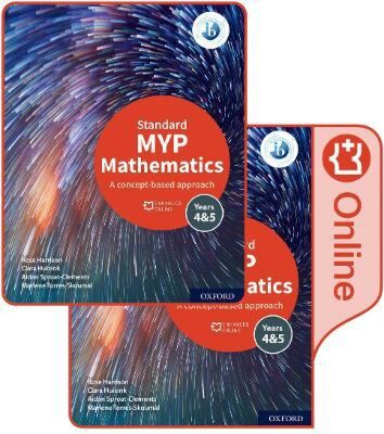 STANDARD MYP MATHEMATICS 4 & 5 MATHEMATICS PRINT AND ENHANCED ONLINE COURBOOK PACK