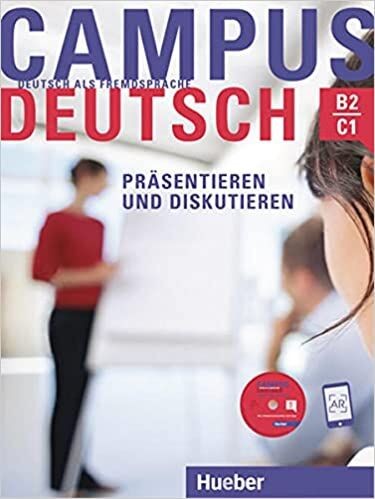 CAMPUS DEUTSCH PRASENTIEREN UND DISKUTIEREN (+CD-ROM)