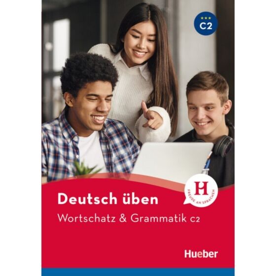 DEUTSCH ÜBEN: WORTSCHATZ UND GRAMMATIK C2