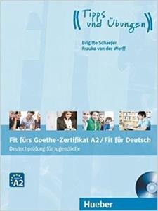 FIT FURS GOETHE ZERTIFIKAT A2 (mit CD) JUGENDLICHE