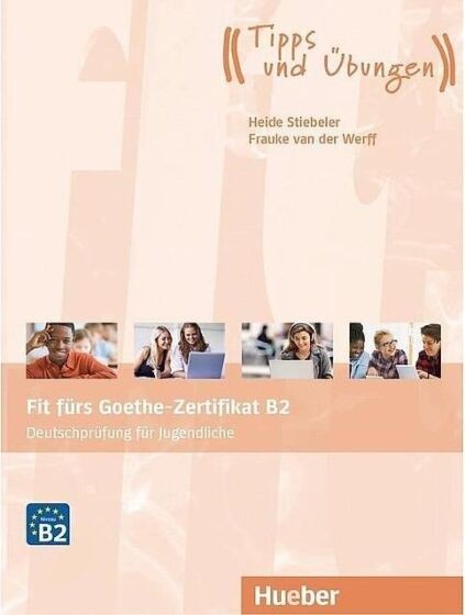 FIT FURS GOETHE ZERTIFIKAT B2 KURSBUCH "TIPPS UND UBUNGEN" JUGENDLICHE