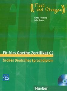 FIT FURS GOETHE ZERTIFIKAT C2 KURSBUCH (+ 2 CD) "TIPPS UND UBUNGEN"