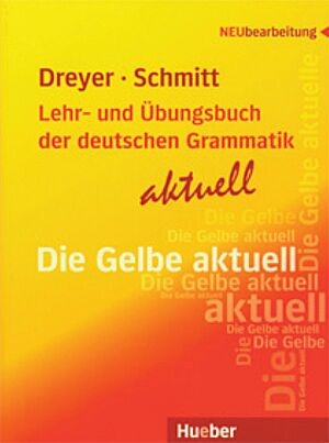 LEHR-UND UBUNGSBUCH DEUTSCHEN GRAMMATIK (DIE GELBE AKTUELL)