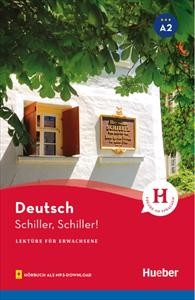 SCHILLER, SCHILLER!
