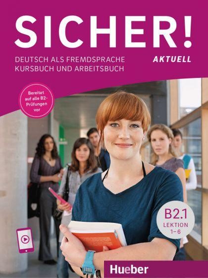 SICHER! AKTUELL B2.1 KURSBUCH
