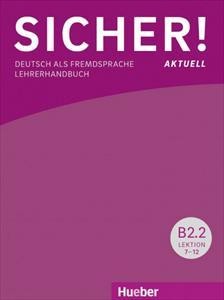 SICHER! AKTUELL B2.2 LEHRERHANDBUCH