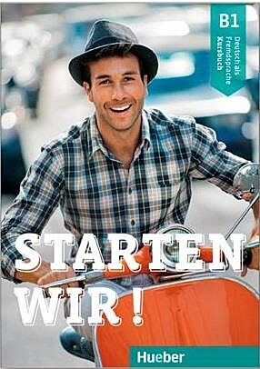 STARTEN WIR! B1 KURSBUCH
