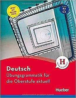 UBUNGSGRAMMATIK FUR DIE OBERSTUFE AKTUELL