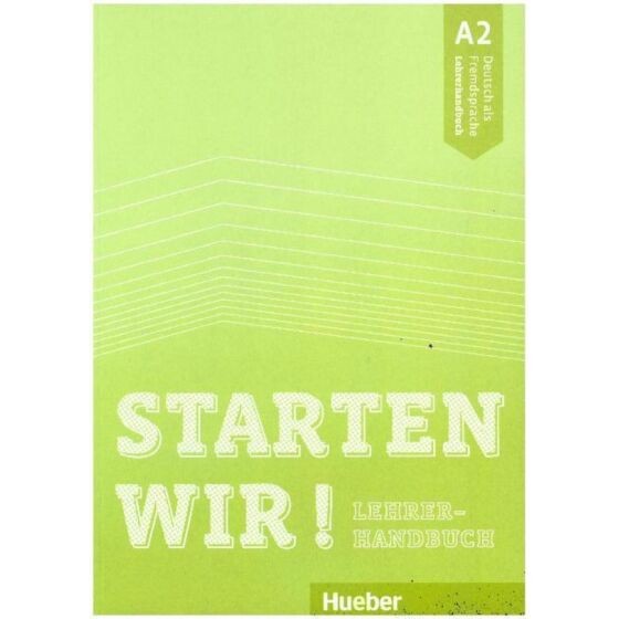 STARTEN WIR! A2 LEHRERHANDBUCH