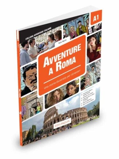 AVVENTURE A ROMA - UNA STORIA ILLUSTRATA PER STRANIERI
