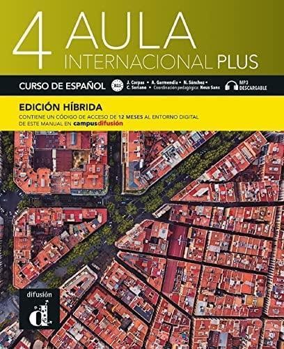 AULA INTERNACIONAL PLUS 4 (B2) LIBRO DEL ALUMNO (EDICION HIBRIDA)