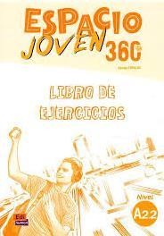 ESPACIO JOVEN 360 A2.2 EJERCICIOS