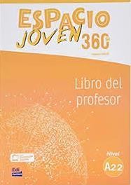 ESPACIO JOVEN 360 A2.2 LIBRO DEL PROFESOR