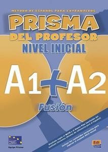 PRISMA FUSION (A1+A2) INICIAL LIBRO DEL PROFESOR