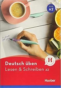 DEUTSCH UBEN LESEN & SCHREIBEN A2