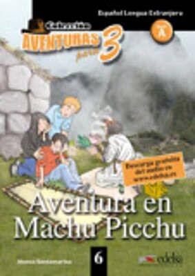 AVENTURA EN MACHU PICCHU (APT 6)