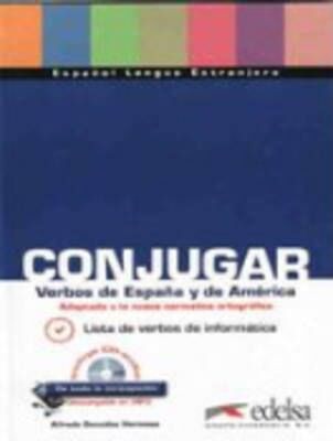 CONJUGAR VERBOS DE ESPANA Y DE AMERICA (+CD) 2011 ED.