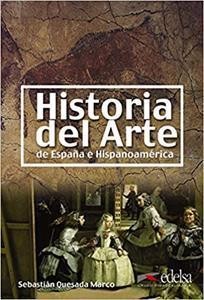 HISTORIA DEL ARTE DE ESPANA E HISPANOAMERICA