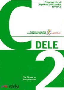 PREPARACION AL DELE C2 LIBRO DEL ALUMNO (+AUDIO DOWNLOADABLE)